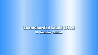 ZoomChorded Sound Effect