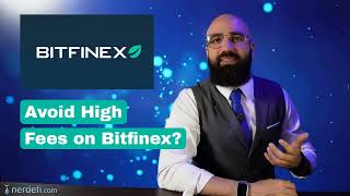 2 Ways to Avoid High Fees on Bitfinex! (Save Money Now) Net Worth