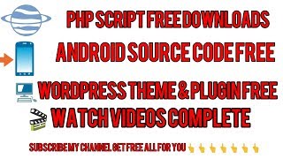 How to get free php script and Android source code with admin