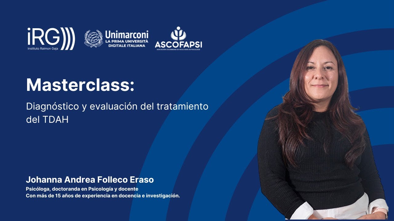 Masterclass: Diagnóstico y evaluación del tratamiento del TDAH