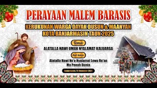 PERAYAAN MALEM BARASIS Kerukunan Warga Dayak Dusun \u0026 Maanyan Kota Banjarmasin 2025