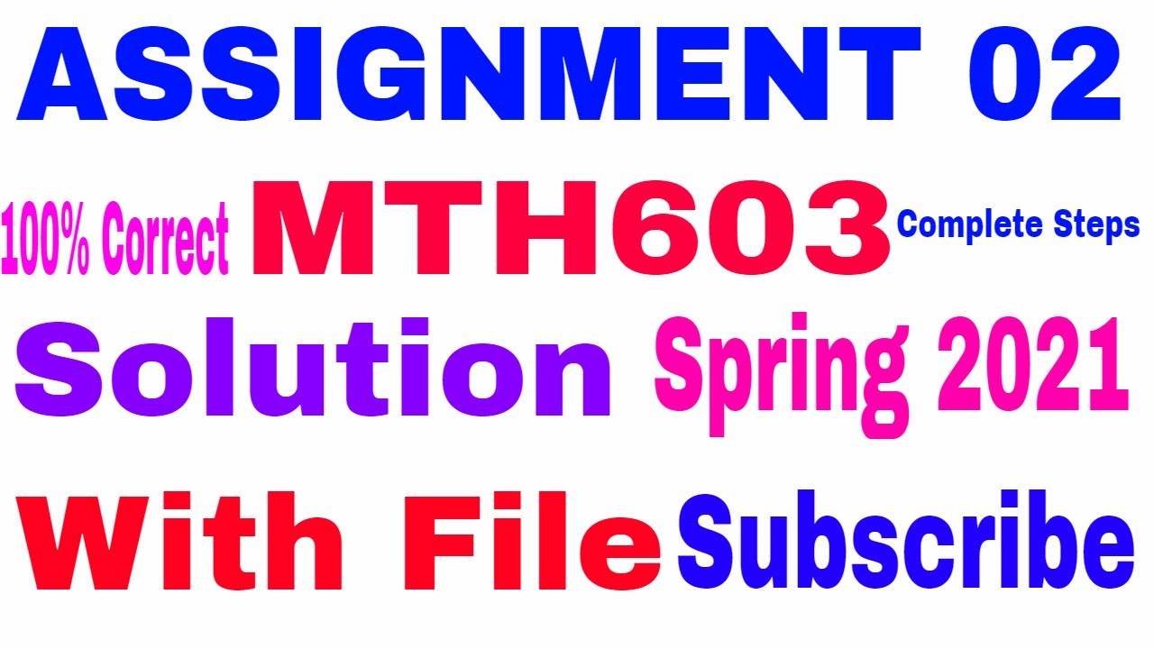 MTH603 Assignment 2 solution Spring 2021