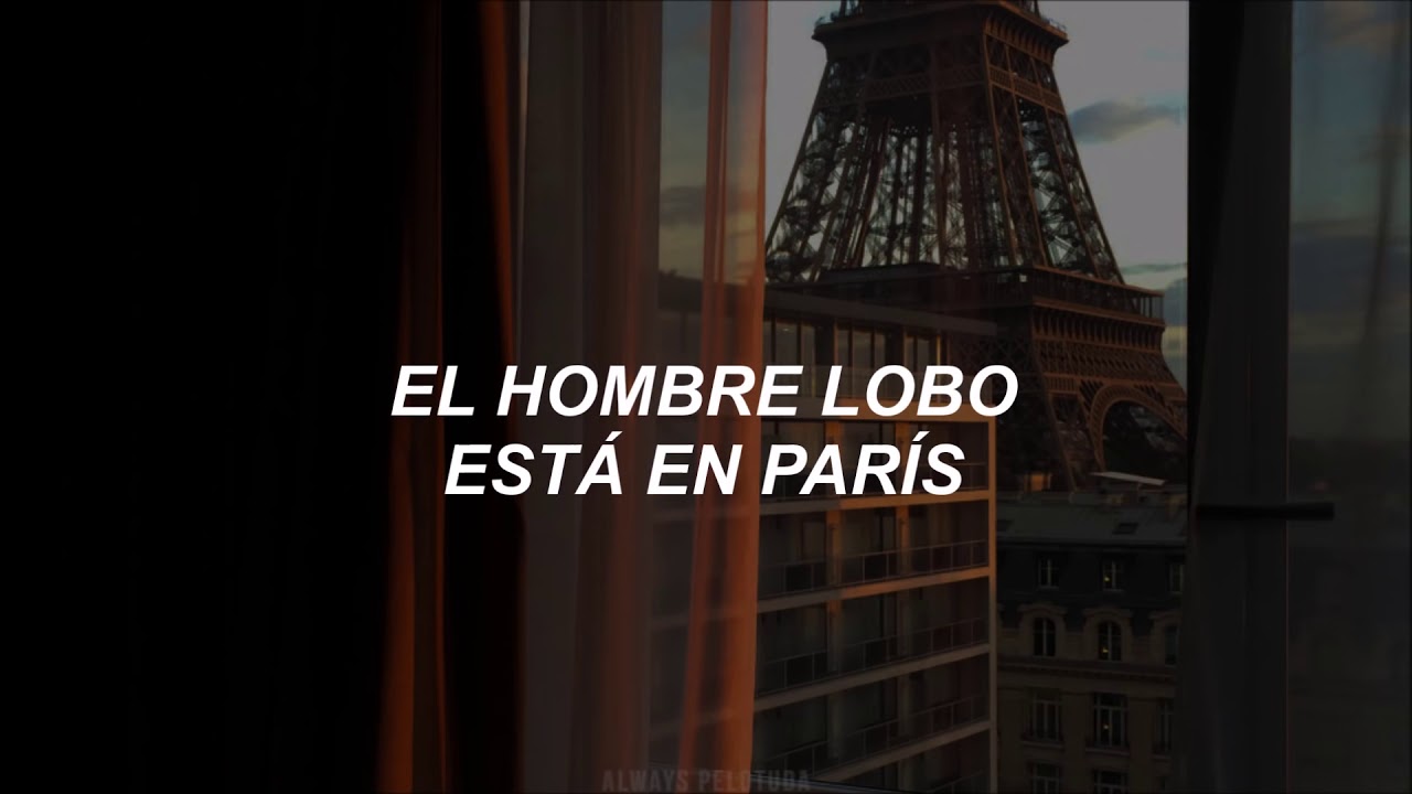 Lobo Hombre en París Letra - YouTube