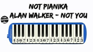 NOT YOU - ALAN WALKER NOT PIANIKA || EASY MELODICA