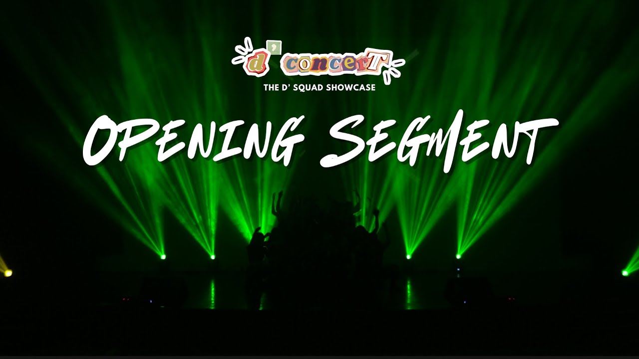 D' Concert 2024: The D' Squad Showcase | Opening Segment