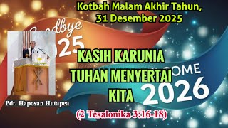 Kotbah Malam Akhir Tahun, 31 Desember 2025, 2 Tesalonika 3:16-18 @haposanhutapea 
