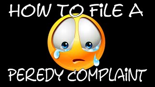 How to file a Peredy complaint