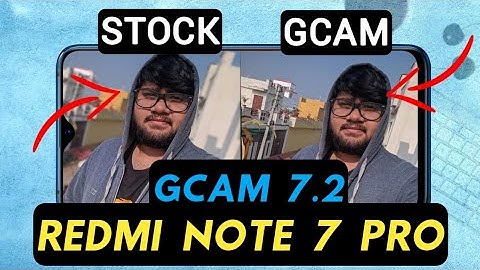 Best Google Camera 7.2 with Settings | Redmi Note 7 Pro GCam 7.2