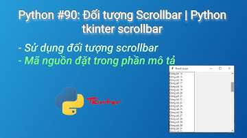 Python #90: Đối tượng Scrollbar | Python tkinter  scrollbar