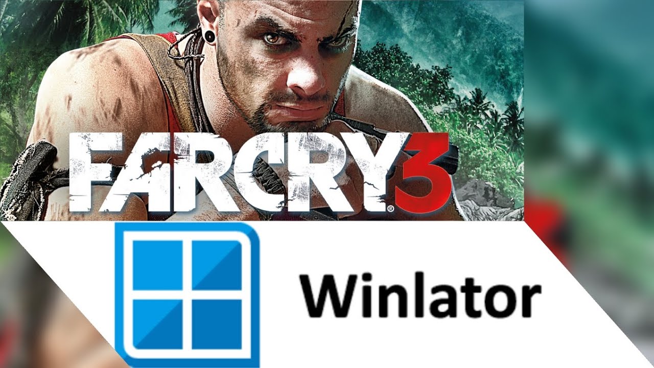 FAR CRY 3 - Winlator 7.1.3 Android | SD730 / 6GB