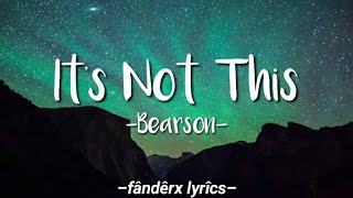 It's Not This–Bearson–Sub-Esp(–Fândêrx Lyrîcs–)