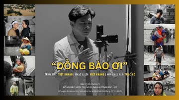 ĐỒNG BÀO ƠI MV
