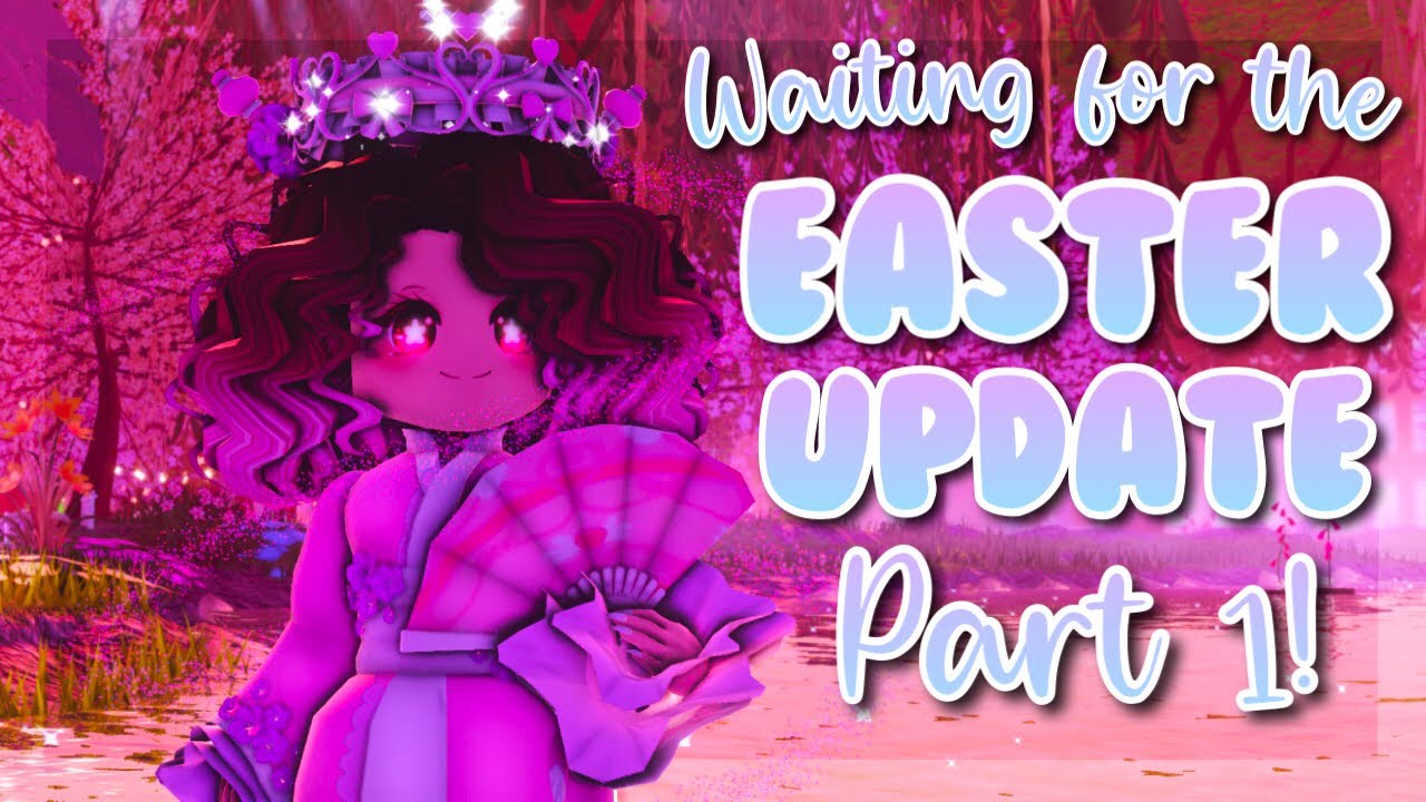 Waiting for the Royale High Easter Update 2021! YouTube