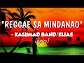 REGGAE SA MINDANAO - KALUMAD Band/Elias  #reggae #elias   #mindanao   #karaoke  #bisaya