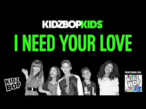 KIDZ BOP Kids - I Need Your Love (KIDZ BOP 25)