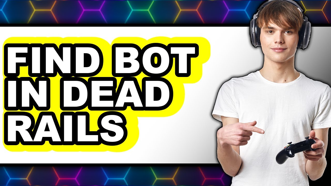 How to Find Bot in Dead Rails (updated) - YouTube