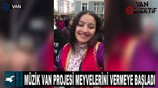 Müzik Van projesi meyvelerini vermeye başladı