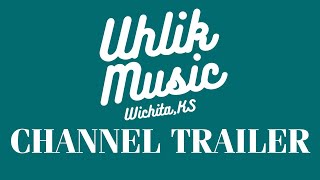 Uhlik Music Channel Trailer What We Are All About 