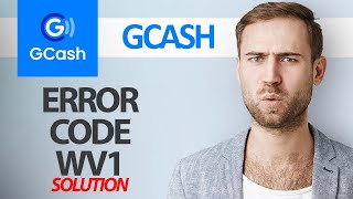 How To Fix GCash App Error Code Wv1 | Step By Step