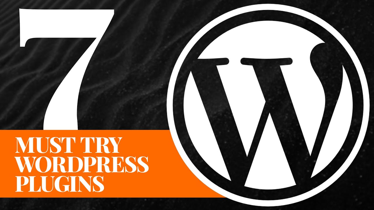 SEVEN Essential Plugins for EVERY Wordpress Website || Wordpress ...