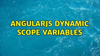 AngularJS dynamic scope variables (2 Solutions!!)