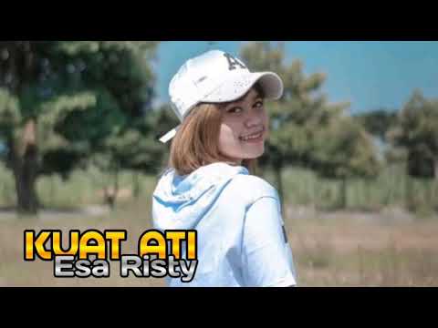 KUAT ATI(Esa Risty)