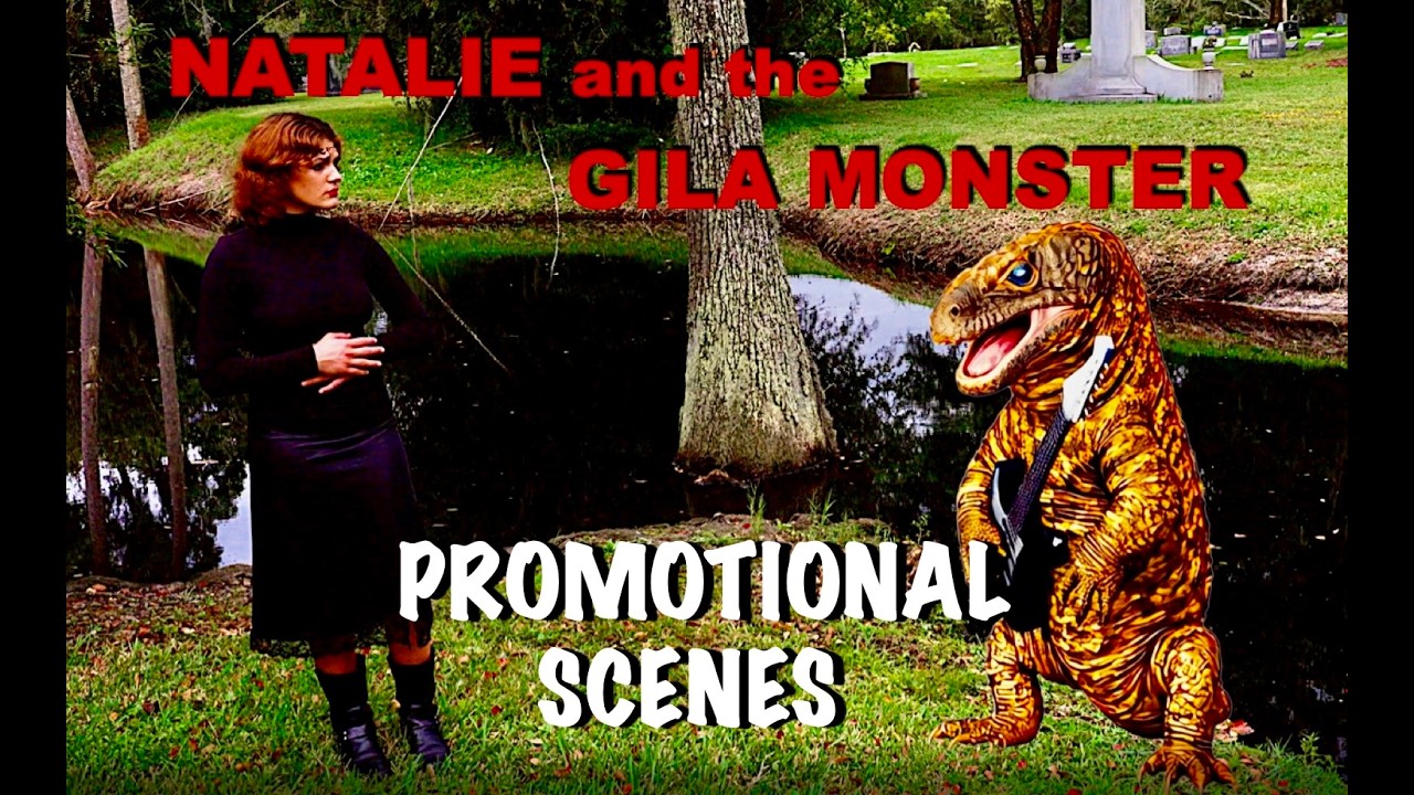 “NATALIE and the GILA MONSTER” PromotionalScenes