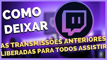 Tem como assistir Lives antigas na Twitch?