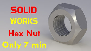 Hex NUT in SolidWorks | Only 7 min. | SolidWorks Tutorial #1 | 2019