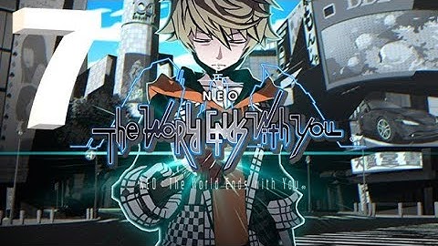 NEO: The World Ends With You Walkthrough part 7