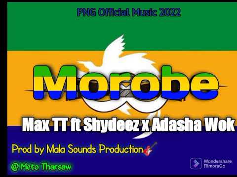 Morobe (PNG Latest Official Music 2022)_ Max TT ft Shydeez x Adasha Wok [Mala Sounds]