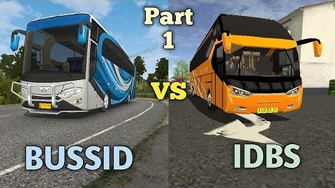 Bus Simulator Indonesia vs IDBS Bus Simulator Part 1