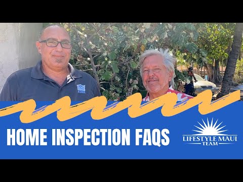 Maui Home Inspection | Maui Real Estate FAQs