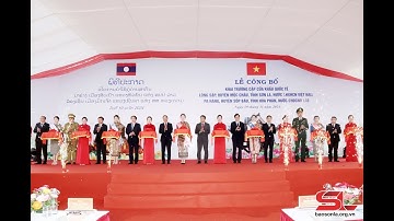 Lễ công bố khai trương cặp cửa khẩu quốc tế Lóng Sập-Pa Háng