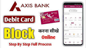 Axis Bank Debit Card Block Kaise Karen Online / Axis Bank Debit Card Replace Online