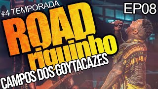 #ROADriguinho - EP #08 (4ª temporada) - LEGADO EM CAMPOS DOS GOYTACAZES
