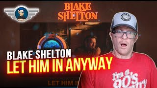 BLAKE SHELTON REACTION "LET HIM IN ANYWAY" REACTION VIDEO
