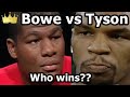 Mike tyson vs riddick bowe  breakdown who would win