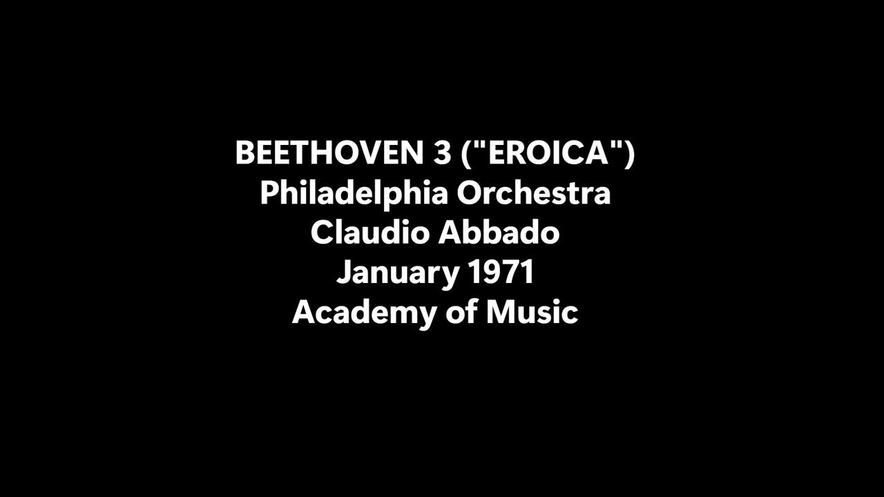 LvB 3 Philadelphia Abbado Jan 1971 Live LvB 3 Philadelphia Abbado Jan 1971 Live