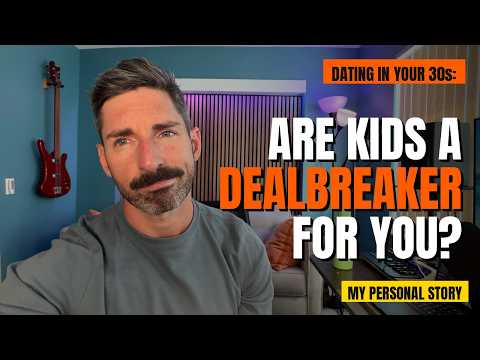 The Hardest Choice I've Faced in Dating: Love or Kids