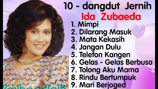 Ida Zubaeda - Mimpi - Dilarang Masuk - Ranting Asmara - Mata Kekasih - Telefon Kangen
