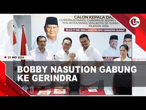 GABUNG KE GERINDRA, BOBBY NGAKU SUDAH MINTA IZIN KE JOKOWI | U-NEWS