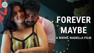 Forever Maybe | Romance Drama Telugu Short Film | Kalpika Ganesh | Naresh Agastya