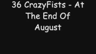 36 CrazyFists - At The End Of August