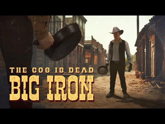 The Cog is Dead - Big Iron class=