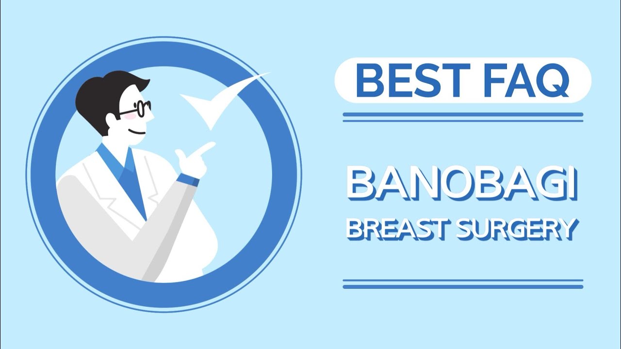 BANOBAGI Plastic Surgery BEST FAQ [Part. 6 Breast