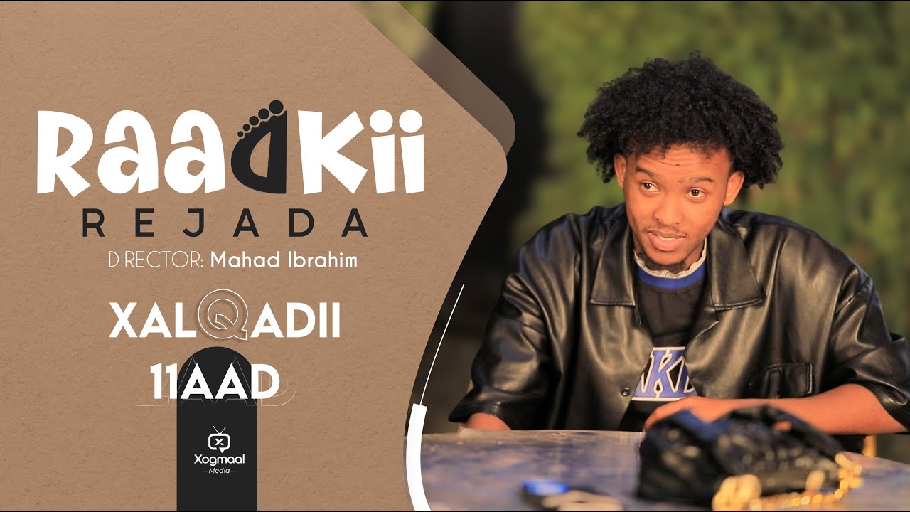 MUSASALKA RAADKII REJADA   XALQADDA 11 AAD