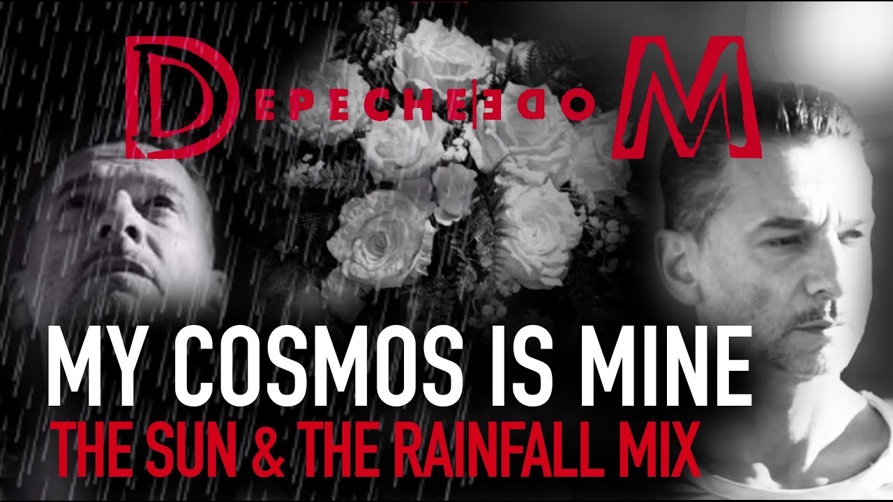 Depeche Mode - My Cosmos Is Mine. The Sun & The Rainfall Mix. Remix - Mashup 