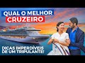 COMO ESCOLHER UM CRUZEIRO? Qual Melhor Navio MSC ou COSTA, Roteiros no Brasil e DICAS DE TRIPULANTE