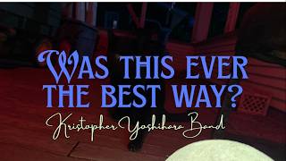 Was this ever the best way? - Kristopher Yoshihara Band (Official Music Video) screenshot 4